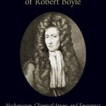 خرید و دانلود نسخه کامل کتاب The Chemical Philosophy of Robert Boyle: Mechanicism, Chymical Atoms, and Emergence