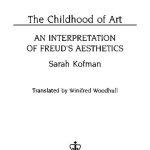 خرید و دانلود نسخه کامل کتاب The Childhood of Art: An Interpretation of Freud’s Aesthetics