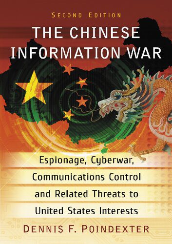 خرید و دانلود نسخه کامل کتاب The Chinese Information War; Espionage, Cyberwar, Communications Control and Related Threats_68f72985b9574.jpeg خرید و دانلود نسخه کامل کتاب The Chinese Information War; Espionage, Cyberwar, Communications Control and Related Threats