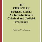 خرید و دانلود نسخه کامل کتاب The Christian Burial Case: An Introduction to Criminal and Judicial Procedure