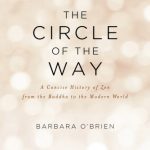 خرید و دانلود نسخه کامل کتاب The Circle of the Way: A Concise History of Zen from the Buddha to the Modern World