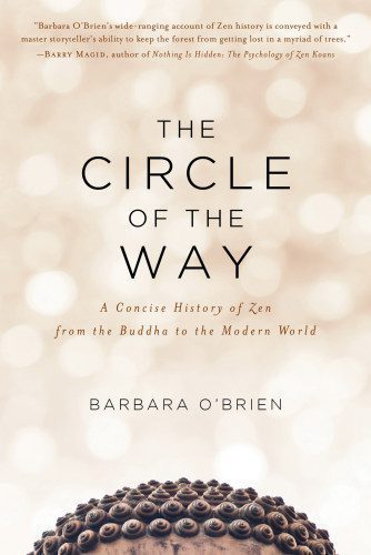 خرید و دانلود نسخه کامل کتاب The Circle of the Way: A Concise History of Zen from the Buddha to the Modern World_68e13b3893570.jpeg خرید و دانلود نسخه کامل کتاب The Circle of the Way: A Concise History of Zen from the Buddha to the Modern World