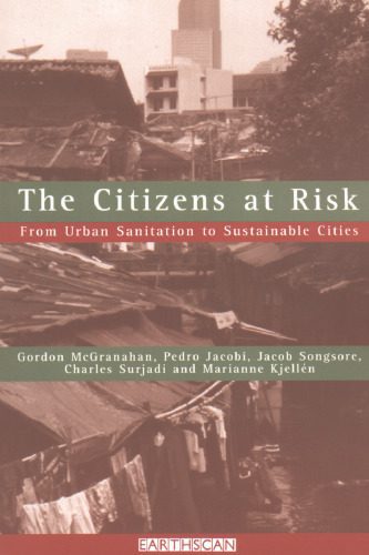 خرید و دانلود نسخه کامل کتاب The Citizens at Risk: From Urban Sanitation to Sustainable Cities (Risk, Society and Policy Series)
