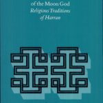 خرید و دانلود نسخه کامل کتاب The City of the Moon God: Religious Traditions of Harran
