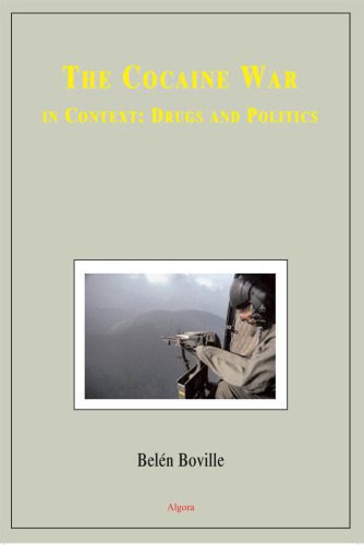 خرید و دانلود نسخه کامل کتاب The Cocaine War: in Context: Drugs and Politics_68e94be6d3ea9.jpeg خرید و دانلود نسخه کامل کتاب The Cocaine War: in Context: Drugs and Politics