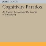 خرید و دانلود نسخه کامل کتاب The Cognitivity Paradox: An Inquiry Concerning the Claims of Philosophy