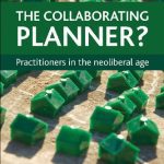 خرید و دانلود نسخه کامل کتاب The Collaborating Planner?: Practitioners in the Neoliberal Age