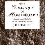 خرید و دانلود نسخه کامل کتاب The Colloquy of Montbeliard: Religion and Politics in the Sixteenth Century