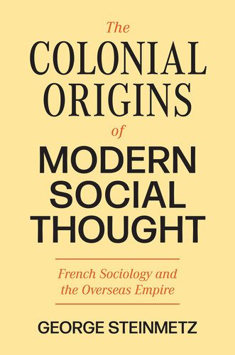 خرید و دانلود نسخه کامل کتاب The Colonial Origins of Modern Social Thought: French Sociology and the Overseas Empire_68f82fda14cda.jpeg خرید و دانلود نسخه کامل کتاب The Colonial Origins of Modern Social Thought: French Sociology and the Overseas Empire
