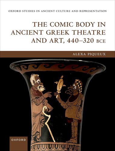 خرید و دانلود نسخه کامل کتاب The Comic Body in Ancient Greek Theatre and Art, 440-320 BCE_68e59367dc0f9.jpeg خرید و دانلود نسخه کامل کتاب The Comic Body in Ancient Greek Theatre and Art, 440-320 BCE