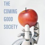 خرید و دانلود نسخه کامل کتاب The Coming Good Society: Why New Realities Demand New Rights