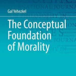 خرید و دانلود نسخه کامل کتاب The Conceptual Foundation of Morality