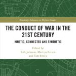 خرید و دانلود نسخه کامل کتاب The Conduct of War in the 21st Century: Kinetic, Connected and Synthetic