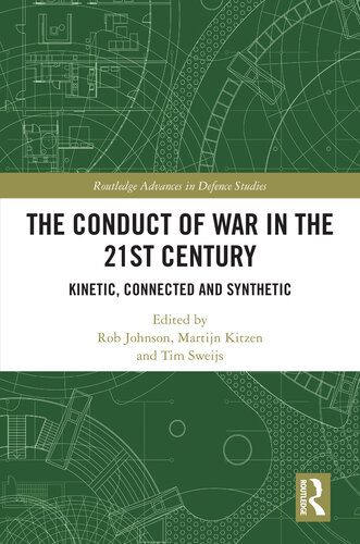 خرید و دانلود نسخه کامل کتاب The Conduct of War in the 21st Century: Kinetic, Connected and Synthetic_68f72ce20c12f.jpeg خرید و دانلود نسخه کامل کتاب The Conduct of War in the 21st Century: Kinetic, Connected and Synthetic
