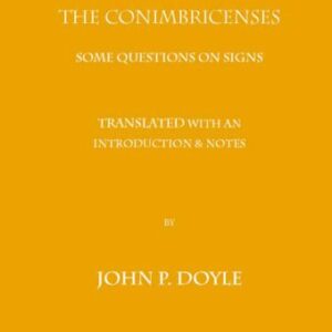 خرید و دانلود نسخه کامل کتاب The Conimbricenses: Some Questions on Signs