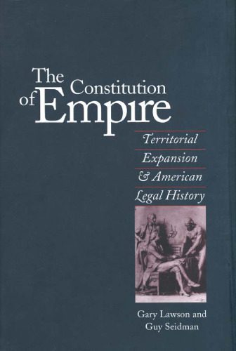 خرید و دانلود نسخه کامل کتاب The constitution of empire: territorial expansion and American legal history_68e985e0d8358.jpeg خرید و دانلود نسخه کامل کتاب The constitution of empire: territorial expansion and American legal history