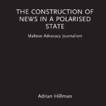 خرید و دانلود نسخه کامل کتاب The Construction of News in a Polarised State: Maltese Advocacy Journalism