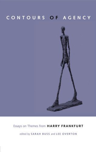 خرید و دانلود نسخه کامل کتاب The Contours of Agency: Essays on Themes from Harry Frankfurt_68fd473cf050f.jpeg خرید و دانلود نسخه کامل کتاب The Contours of Agency: Essays on Themes from Harry Frankfurt