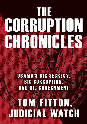 خرید و دانلود نسخه کامل کتاب The Corruption Chronicles; Obama’s big secrecy, big corruption, and big government_68e89d917284b.jpeg خرید و دانلود نسخه کامل کتاب The Corruption Chronicles; Obama’s big secrecy, big corruption, and big government