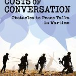 خرید و دانلود نسخه کامل کتاب The Costs of Conversation: Obstacles to Peace Talks in Wartime