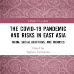 خرید و دانلود نسخه کامل کتاب The COVID-19 Pandemic and Risks in East Asia: Media, Social Reactions, and Theories