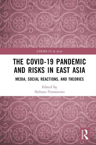 خرید و دانلود نسخه کامل کتاب The COVID-19 Pandemic and Risks in East Asia: Media, Social Reactions, and Theories_68e52bcf66fe5.jpeg خرید و دانلود نسخه کامل کتاب The COVID-19 Pandemic and Risks in East Asia: Media, Social Reactions, and Theories