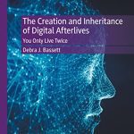 خرید و دانلود نسخه کامل کتاب The Creation and Inheritance of Digital Afterlives: You Only Live Twice