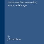 خرید و دانلود نسخه کامل کتاب The Crisis of Causality: Voetius and Descartes on God, Nature and Change