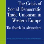 خرید و دانلود نسخه کامل کتاب The Crisis of Social Democratic Trade Unionism in Western Europe (Contemporary Employment Relations)