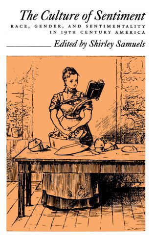 خرید و دانلود نسخه کامل کتاب The Culture of Sentiment: Race, Gender, and Sentimentality in 19th-Century America_68e651472fd8e.jpeg خرید و دانلود نسخه کامل کتاب The Culture of Sentiment: Race, Gender, and Sentimentality in 19th-Century America