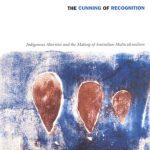 خرید و دانلود نسخه کامل کتاب The Cunning of Recognition: Indigenous Alterities and the Making of Australian Multiculturalism
