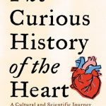 خرید و دانلود نسخه کامل کتاب The Curious History of the Heart: A Cultural and Scientific Journey