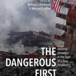 خرید و دانلود نسخه کامل کتاب The Dangerous First Year: National Security at the Start of a New Presidency