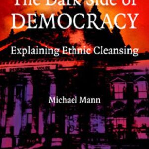 خرید و دانلود نسخه کامل کتاب The Dark Side of Democracy: Explaining Ethnic Cleansing