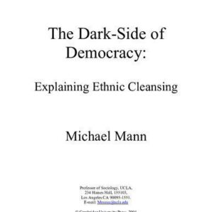 خرید و دانلود نسخه کامل کتاب The Dark Side of Democracy : Explaining Ethnic Cleansing