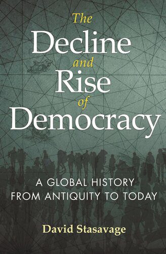 خرید و دانلود نسخه کامل کتاب The Decline and Rise of Democracy: A Global History from Antiquity to Today_68e6e7150e477.jpeg خرید و دانلود نسخه کامل کتاب The Decline and Rise of Democracy: A Global History from Antiquity to Today