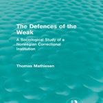 خرید و دانلود نسخه کامل کتاب The Defences of the Weak: A Sociological Study of a Norwegian Correctional Institution