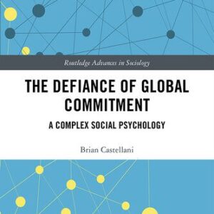 خرید و دانلود نسخه کامل کتاب The Defiance of Global Commitment: A Complex Social Psychology
