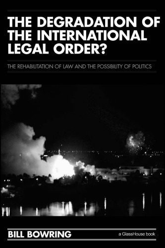 خرید و دانلود نسخه کامل کتاب The Degradation of the International Legal Order?: The Rehabilitation of Law and the Possibility of Politics_68ea0566a7ccd.jpeg خرید و دانلود نسخه کامل کتاب The Degradation of the International Legal Order?: The Rehabilitation of Law and the Possibility of Politics