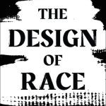 خرید و دانلود نسخه کامل کتاب The Design of Race: How Visual Culture Shapes America