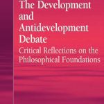 خرید و دانلود نسخه کامل کتاب The Development and Antidevelopment Debate: Critical Reflections on the Philosophical Foundations