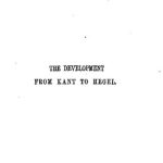 خرید و دانلود نسخه کامل کتاب The Development from Kant to Hegel with Chapters on The Philosophy of Religion