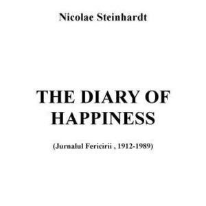 خرید و دانلود نسخه کامل کتاب The Diary of Happiness (Jurnalul Fericirii, 1912-1989)