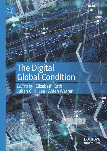 خرید و دانلود نسخه کامل کتاب The Digital Global Condition_68e330e700aa9.jpeg خرید و دانلود نسخه کامل کتاب The Digital Global Condition