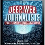 خرید و دانلود نسخه کامل کتاب The Digital Journalists’ Handbook: Deep Web For Journalists – Comms, Counter-Surveillance, Search