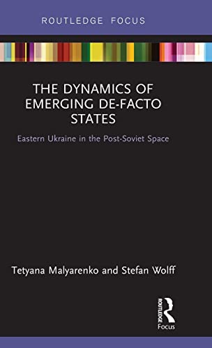 خرید و دانلود نسخه کامل کتاب The Dynamics of Emerging De-Facto States: Eastern Ukraine in the Post-Soviet Space_68e82128bc6a2.jpeg خرید و دانلود نسخه کامل کتاب The Dynamics of Emerging De-Facto States: Eastern Ukraine in the Post-Soviet Space