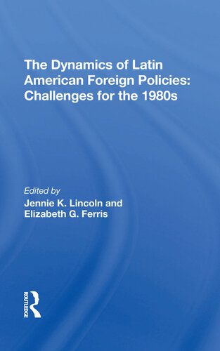خرید و دانلود نسخه کامل کتاب The Dynamics of Latin American Foreign Policies: Challenges for the 1980s_68f6bbf47e081.jpeg خرید و دانلود نسخه کامل کتاب The Dynamics of Latin American Foreign Policies: Challenges for the 1980s