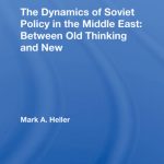 خرید و دانلود نسخه کامل کتاب The Dynamics of Soviet Policy in the Middle East: Between Old Thinking and New