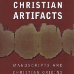 خرید و دانلود نسخه کامل کتاب The Earliest Christian Artifacts: Manuscripts and Christian Origins