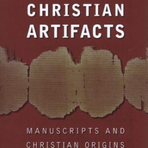 خرید و دانلود نسخه کامل کتاب The Earliest Christian Artifacts: Manuscripts and Christian Origins
